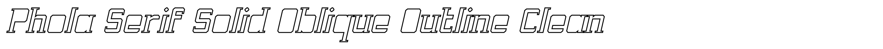 Phola Serif Solid Oblique Outline Clean